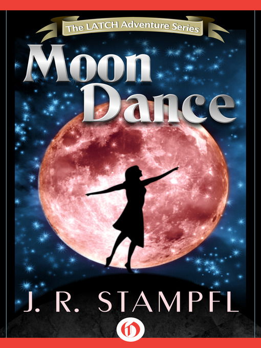 Title details for Moon Dance by J. R Stampfl - Available